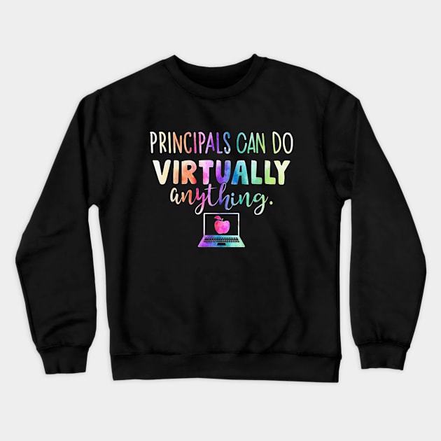 Principals Can Do Virtually Anything Crewneck Sweatshirt by FONSbually